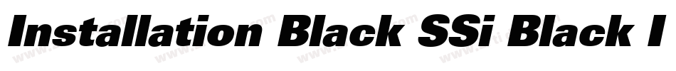 Installation Black SSi Black Italic字体转换